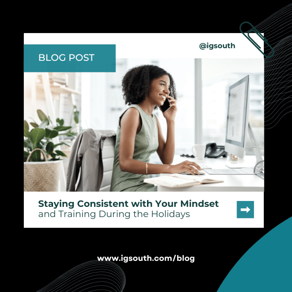 Staying Consistent with Your Mindset and Training During the Holidays 3 Staying Consistent with Your Mindset and Training